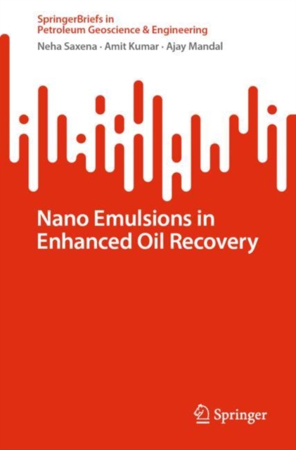 Nano Emulsions in Enhanced Oil Recovery, Paperback / softback Book