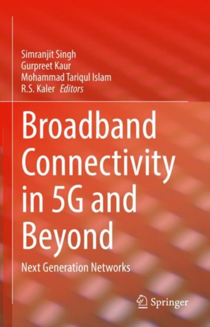 Broadband Connectivity in 5G and Beyond : Next Generation Networks, Hardback Book