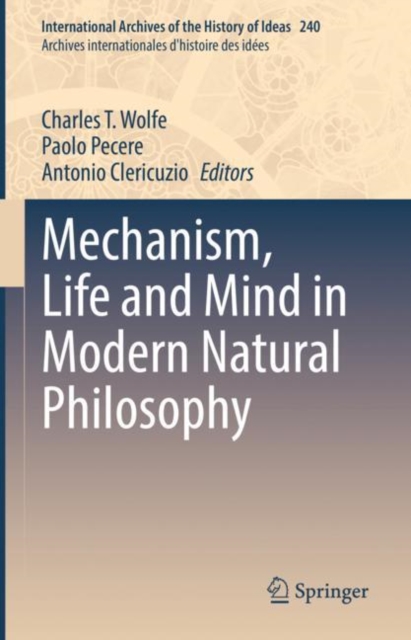 Mechanism, Life and Mind in Modern Natural Philosophy, Hardback Book
