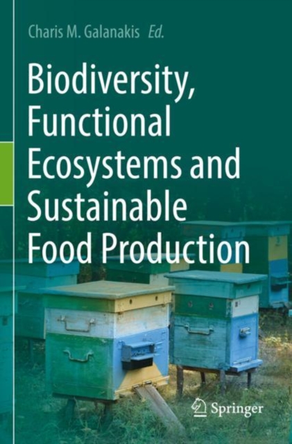 Biodiversity, Functional Ecosystems and Sustainable Food Production, Paperback / softback Book