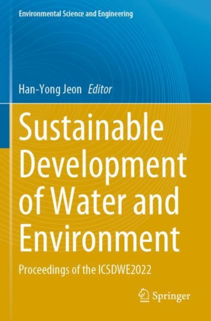 Sustainable Development of Water and Environment : Proceedings of the ICSDWE2022, Paperback / softback Book