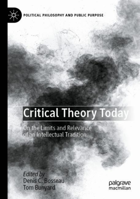 Critical Theory Today : On the Limits and Relevance of an Intellectual Tradition, Paperback / softback Book