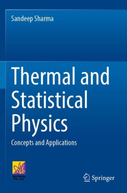 Thermal and Statistical Physics : Concepts and Applications, Paperback / softback Book