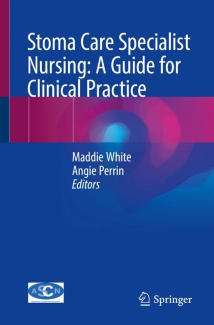 Stoma Care Specialist Nursing: A Guide for Clinical Practice, Paperback / softback Book