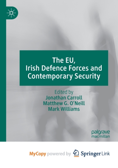 The EU, Irish Defence Forces and Contemporary Security, Paperback Book