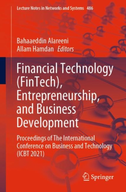 Financial Technology (FinTech), Entrepreneurship, and Business Development : Proceedings of The International Conference on Business and Technology (ICBT 2021), Paperback / softback Book