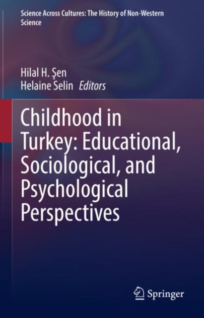 Childhood in Turkey: Educational, Sociological, and Psychological Perspectives, Hardback Book