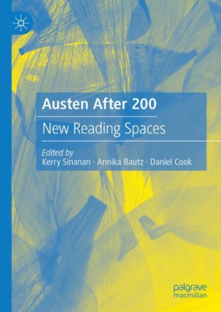 Austen After 200 : New Reading Spaces, Hardback Book