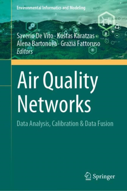 Air Quality Networks : Data Analysis, Calibration & Data Fusion, Hardback Book