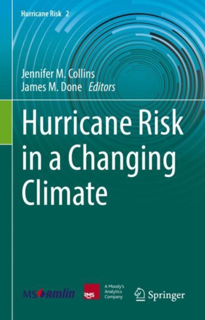 Hurricane Risk in a Changing Climate, Hardback Book