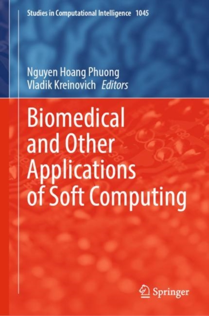Biomedical and Other Applications of Soft Computing, Hardback Book
