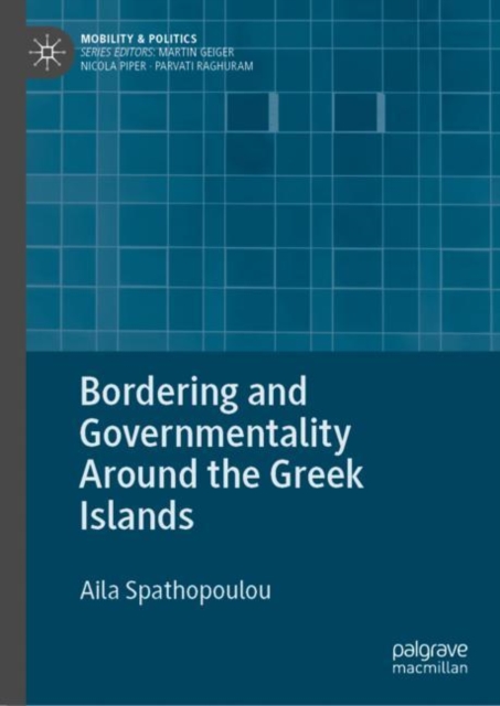 Bordering and Governmentality Around the Greek Islands, Hardback Book