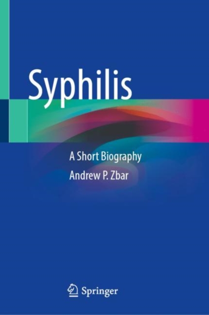Syphilis : A Short Biography, Hardback Book