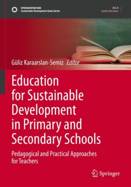 Education for Sustainable Development in Primary and Secondary Schools : Pedagogical and Practical Approaches for Teachers, Paperback / softback Book