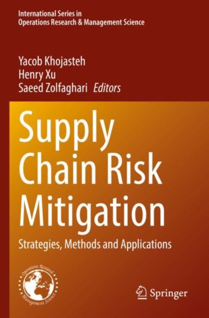 Supply Chain Risk Mitigation : Strategies, Methods and Applications, Paperback / softback Book