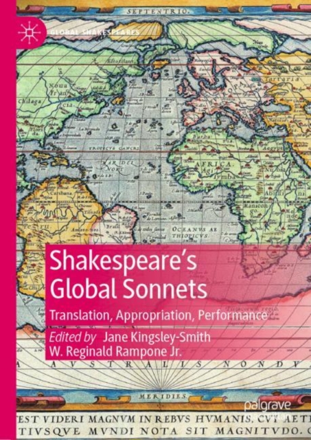 Shakespeare’s Global Sonnets : Translation, Appropriation, Performance, Hardback Book