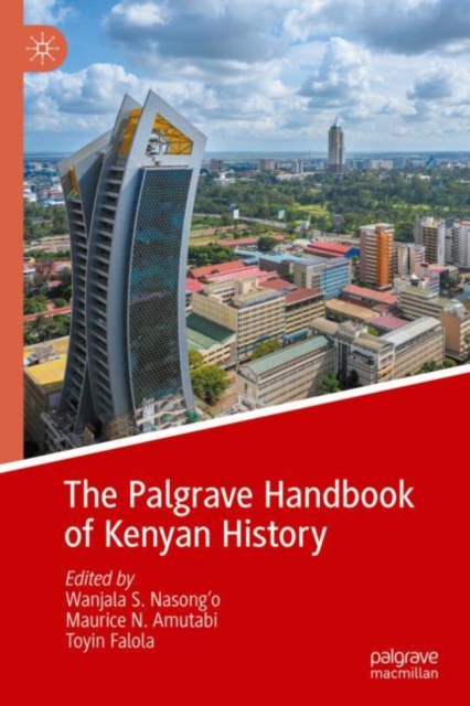 The Palgrave Handbook of Kenyan History, Hardback Book