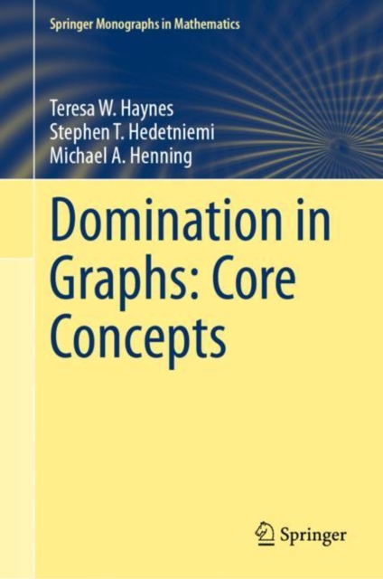Domination in Graphs: Core Concepts, Hardback Book