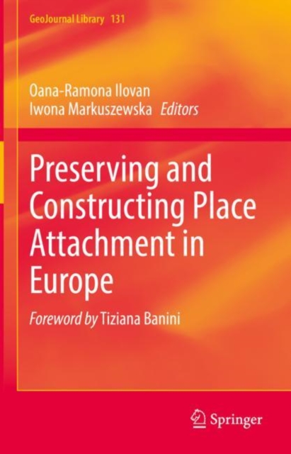Preserving and Constructing Place Attachment in Europe, Hardback Book