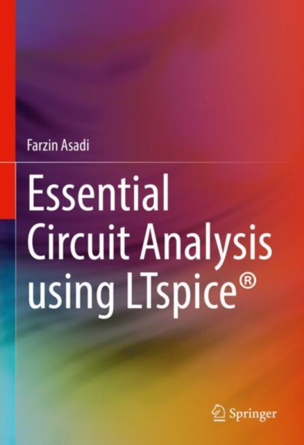 Essential Circuit Analysis using LTspice®, Hardback Book