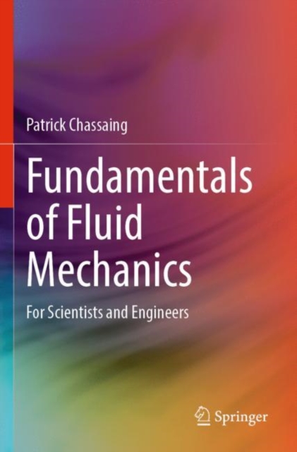Fundamentals of Fluid Mechanics : For Scientists and Engineers, Paperback / softback Book