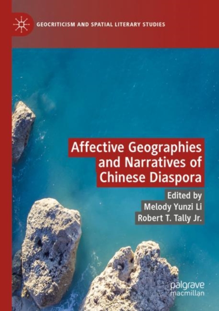 Affective Geographies and Narratives of Chinese Diaspora, Paperback / softback Book