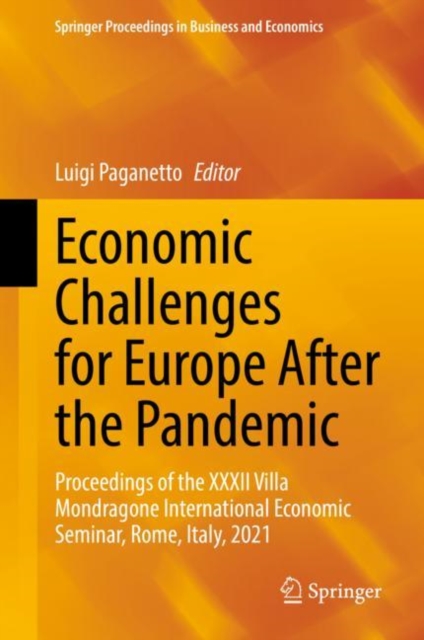 Economic Challenges for Europe After the Pandemic : Proceedings of the XXXII Villa Mondragone International Economic Seminar, Rome, Italy, 2021, Hardback Book