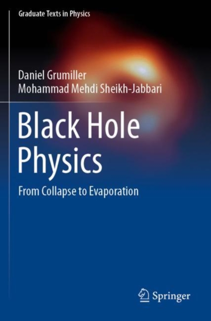 Black Hole Physics : From Collapse to Evaporation, Paperback / softback Book