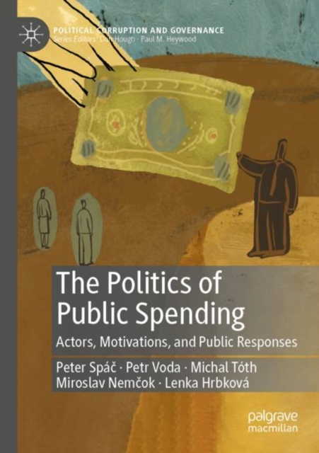The Politics of Public Spending : Actors, Motivations, and Public Responses, Paperback / softback Book