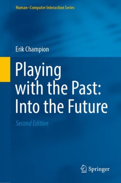Playing with the Past: Into the Future, Hardback Book