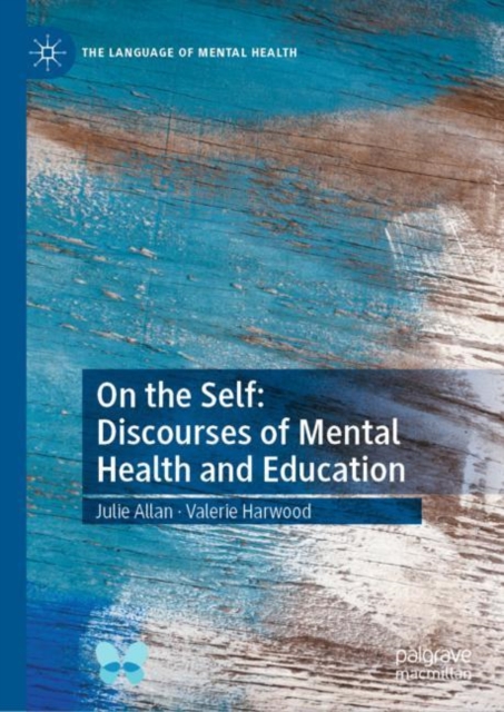 On the Self: Discourses of Mental Health and Education, Hardback Book