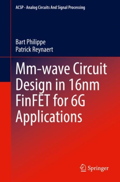 Mm-wave Circuit Design in 16nm FinFET for 6G Applications, Hardback Book