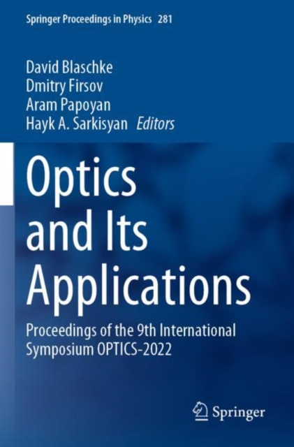 Optics and Its Applications : Proceedings of the 9th International Symposium OPTICS-2022, Paperback / softback Book