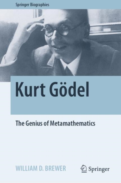 Kurt Godel : The Genius of Metamathematics, Hardback Book