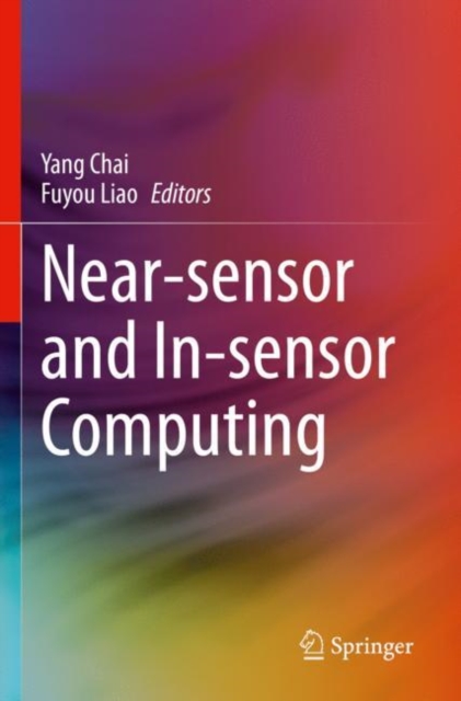 Near-sensor and In-sensor Computing, Paperback / softback Book