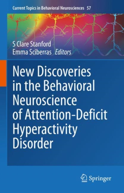 New Discoveries in the Behavioral Neuroscience of Attention-Deficit Hyperactivity Disorder, Hardback Book