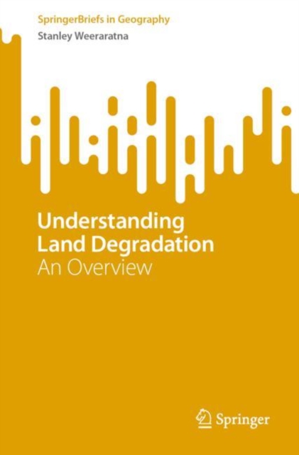Understanding Land Degradation : An Overview, Paperback / softback Book