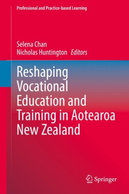 Reshaping Vocational Education and Training in Aotearoa New Zealand, Hardback Book