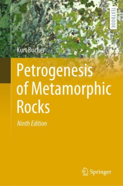 Petrogenesis of Metamorphic Rocks, Hardback Book