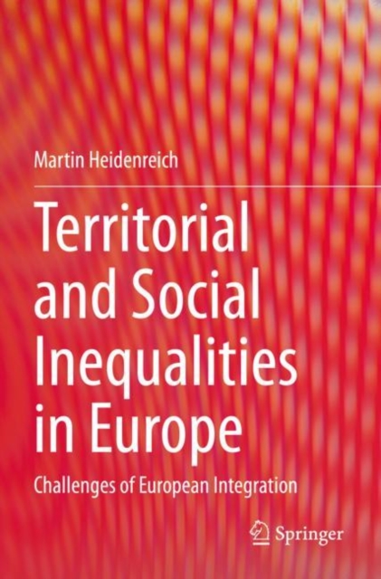 Territorial and Social Inequalities in Europe : Challenges of European Integration, Paperback / softback Book
