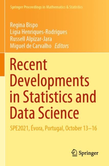 Recent Developments in Statistics and Data Science : SPE2021, Evora, Portugal, October 13–16, Paperback / softback Book
