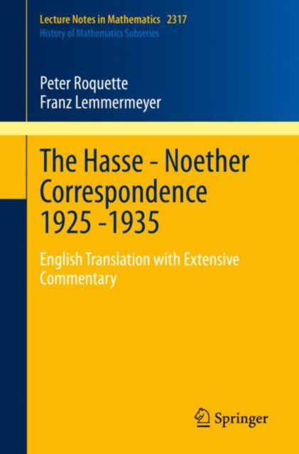 The Hasse - Noether Correspondence 1925 -1935 : English Translation with Extensive Commentary, PDF eBook
