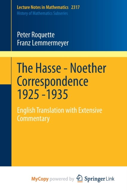 The Hasse - Noether Correspondence 1925 -1935 : English Translation with Extensive Commentary, Paperback Book