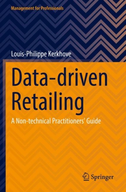 Data-driven Retailing : A Non-technical Practitioners' Guide, Paperback / softback Book