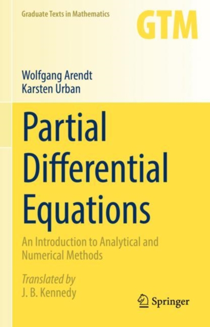 Partial Differential Equations : An Introduction to Analytical and Numerical Methods, Hardback Book
