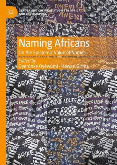Naming Africans : On the Epistemic Value of Names, Hardback Book