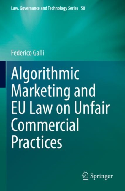 Algorithmic Marketing and EU Law on Unfair Commercial Practices, Paperback / softback Book