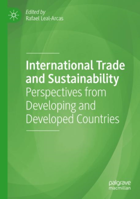 International Trade and Sustainability : Perspectives from Developing and Developed Countries, Paperback / softback Book