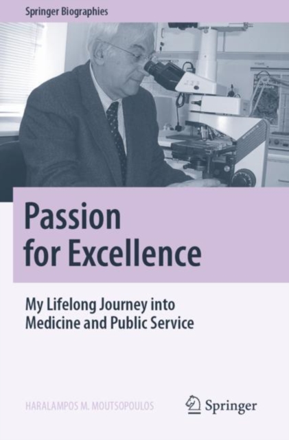 Passion for Excellence : My Lifelong Journey into Medicine and Public Service, Paperback / softback Book