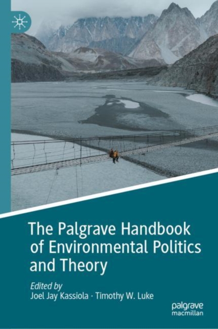 The Palgrave Handbook of Environmental Politics and Theory, Hardback Book